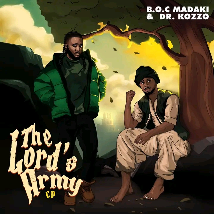 B.O.C Madaki X Dr Kozzo The Lord’s Army EP download