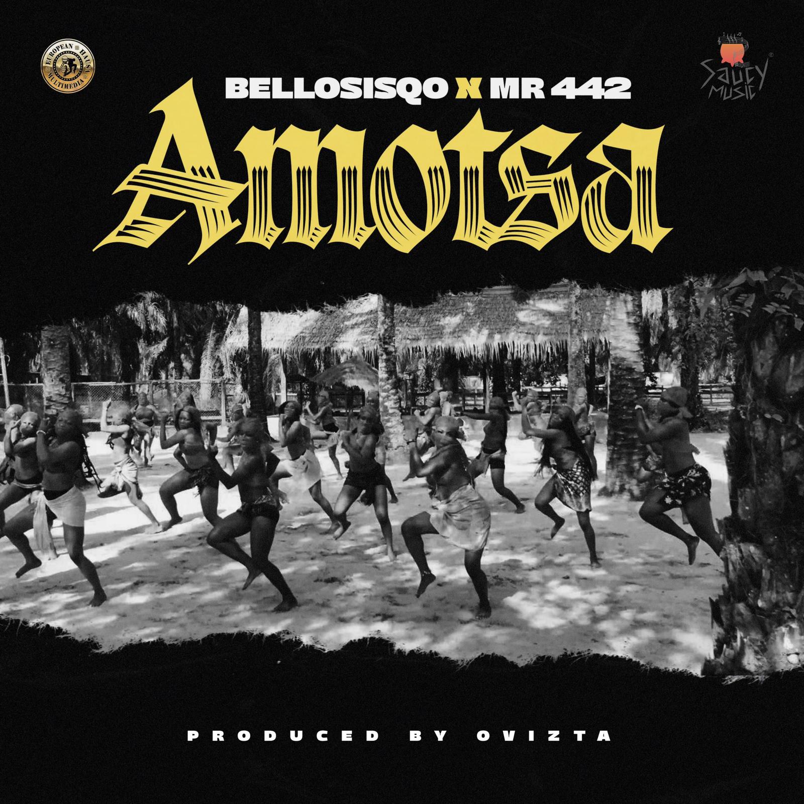 Bello Sisqo – Amotsa Ft. Mr442