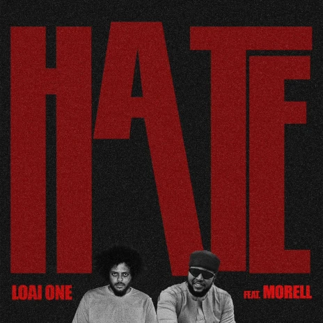 Loai One – Hate Ft. Morell